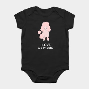 i love my poodle Baby Bodysuit